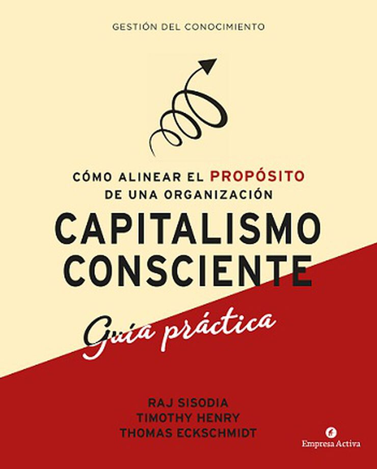 Capitalismo consciente. Gu&iacute;a pr&aacute;ctica