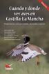 Cu&aacute;ndo y d&oacute;nde ver aves en Castilla La Mancha