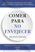 Comer para no envejecer