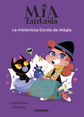 Mia Fantasia 8. La misteriosa Escola de M&agrave;gia