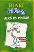 Diari del Greg 3. Aix&ograve; &eacute;s massa!