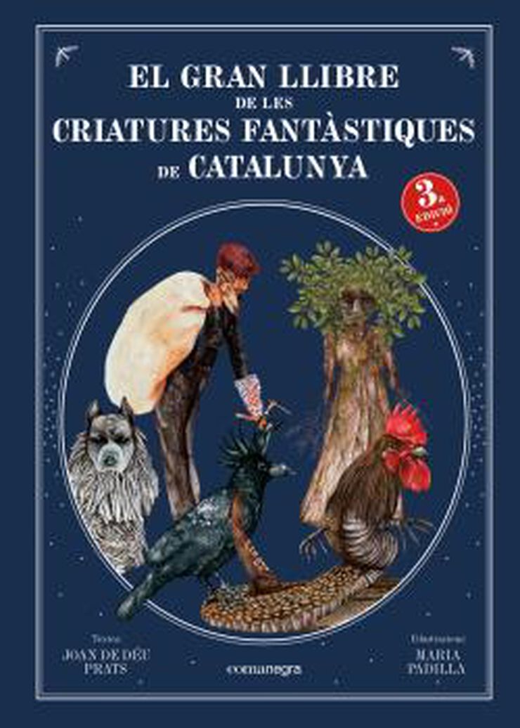 El gran llibre de les criatures fant&agrave;stiques de Catalunya (3a ed)