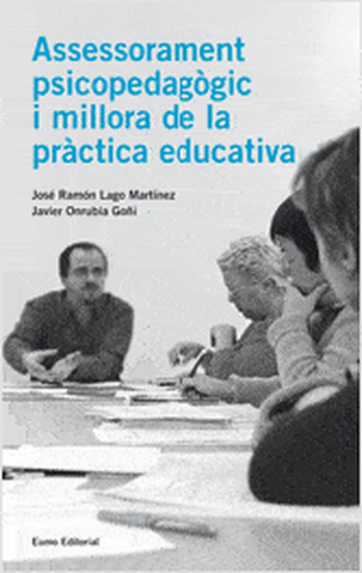 Assessorament psicopedag&ograve;gic i millora de la pr&agrave;ctica educativa
