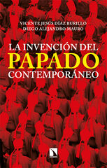 La invenci&oacute;n del papado contempor&aacute;neo