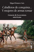 Caballeros de conquista...y mujeres de armas tomar