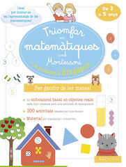 Triomfar en matem&agrave;tiques amb Montessori i la pedagogia Singapur. De 3 a 5 anys