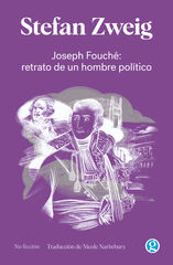 Joseph Fouch&eacute;: retrato de un hombre pol&iacute;tico