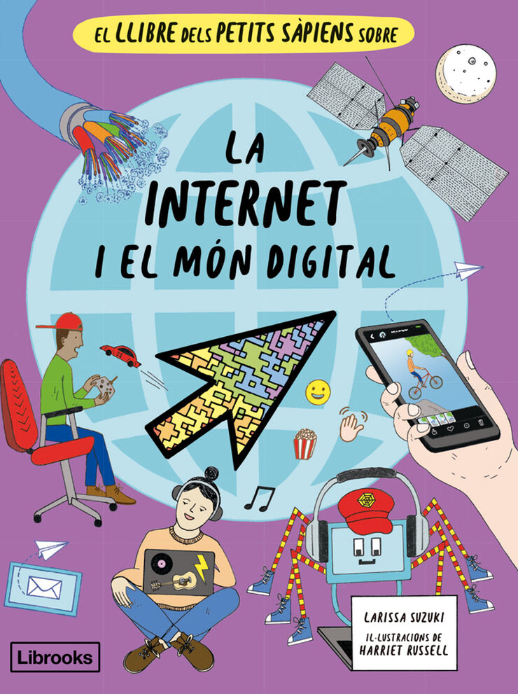 El llibre dels petits s&agrave;piens sobre la internet i el m&oacute;n digital