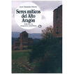 Seres m&iacute;ticos del Alto Arag&oacute;n