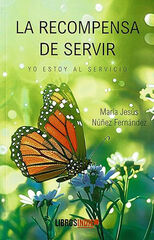 La recompensa de servir. Yo estoy al servicio