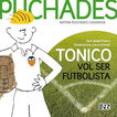 Tonico vol ser futbolista