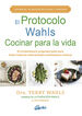 El Protocolo Wahls. Cocinar para la vida
