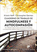 Cuaderno de trabajo de mindfulness y autocompasi&oacute;n