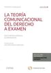 La Teor&iacute;a Comunicacional del Derecho a examen
