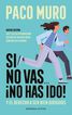 Si no vas... &iexcl;no has ido!