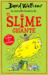 La incre&iacute;ble historia de... El slime gigante