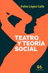 Teatro y teor&iacute;a social