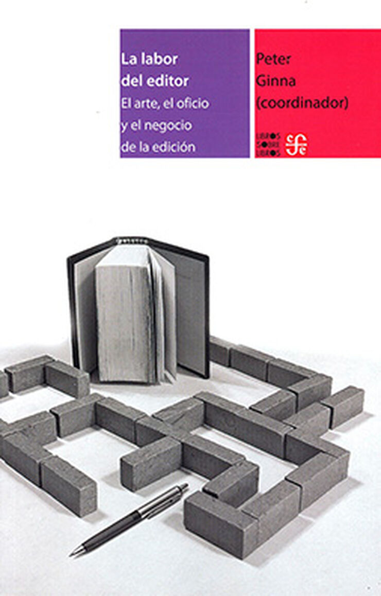 La labor del editor. El arte, el oficio y el negocio de la edici&oacute;n