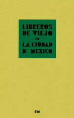 Libreros de viejo en la ciudad de m&eacute;xico