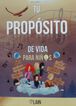 Tu Prop&oacute;sito de Vida para ni&ntilde;os