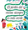 El jard&iacute;n del vecino siempre es m&aacute;s verde