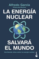 La energ&iacute;a nuclear salvar&aacute; el mundo