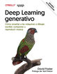 Deep learning generativo. Ense&ntilde;ar a las m&aacute;quinas a pintar, escribir, componer y jugar