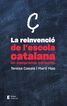 La reinvenci&oacute; de l'escola catalana