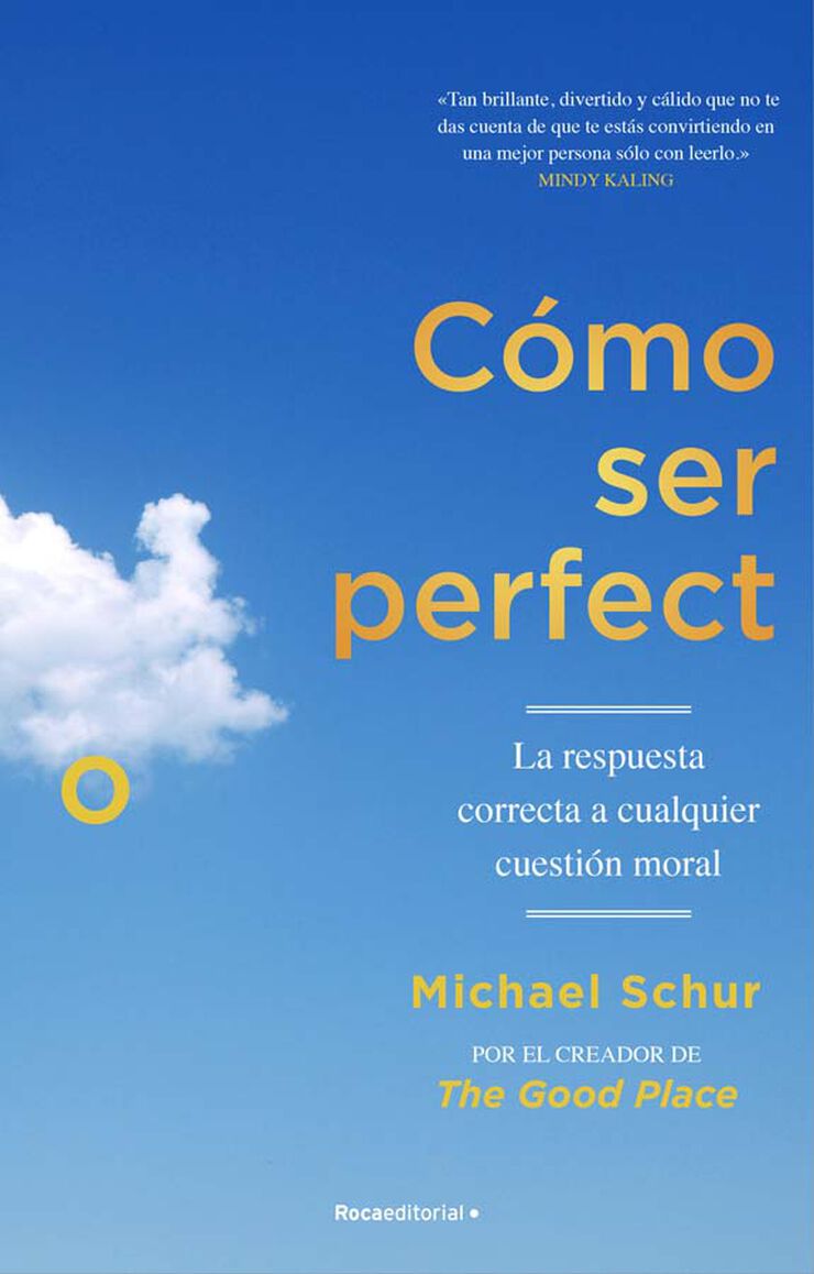C&oacute;mo ser perfecto. La respuesta correcta a cualquier cuesti&oacute;n moral