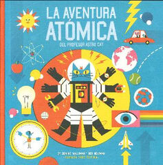 La aventura at&oacute;mica del profesor Astro Cat