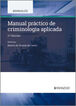 Manual pr&aacute;ctico de criminolog&iacute;a aplicada