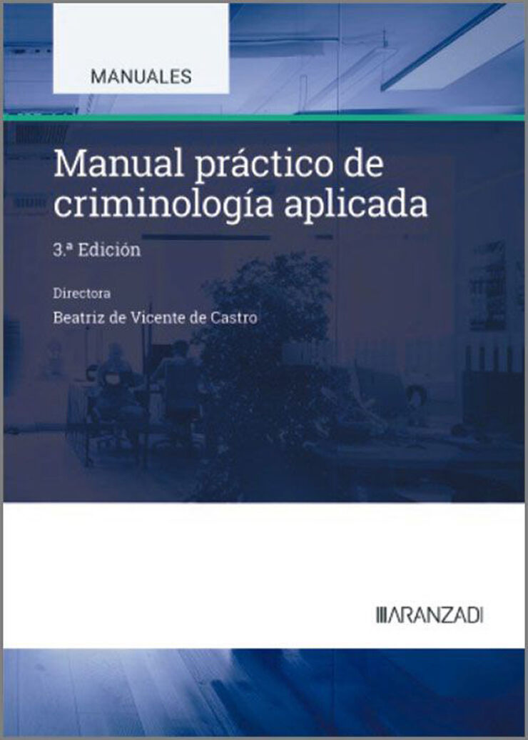 Manual pr&aacute;ctico de criminolog&iacute;a aplicada