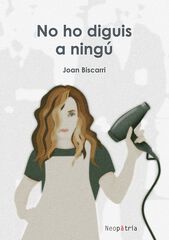 No ho diguis a ning&uacute;