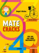 Matecracks. Activitats de compet&egrave;ncia matem&agrave;tica: nombres, geometria, mesura, l&ograve;gica i estad&iacute;stica 4 anys
