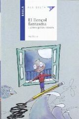 El llen&ccedil;ol fantasma i altres petits tresors