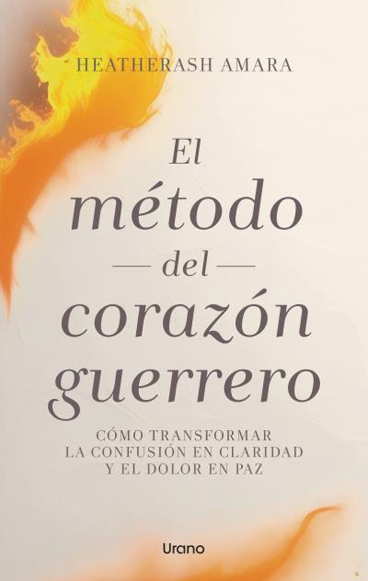 El m&eacute;todo del coraz&oacute;n guerrero