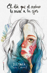 El d&iacute;a que el oc&eacute;ano te mire a los ojos