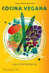 Cocina vegana. Gastronom&iacute;a