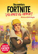 Una aventura de FORTNITE no oficial. &iexcl;T&uacute; eres el h&eacute;roe!