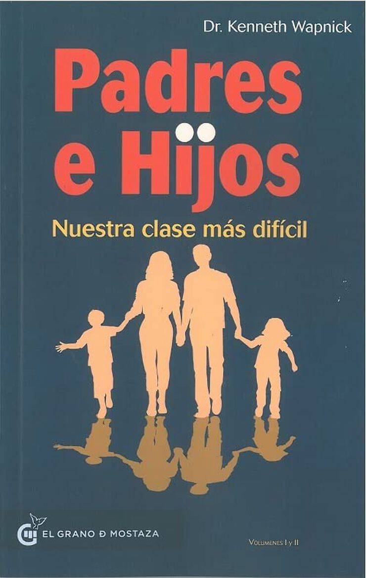Padres e Hijos: Nuestra clase m&aacute;s dif&iacute;cil