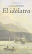 Id&oacute;latra, El