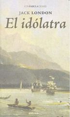 Id&oacute;latra, El