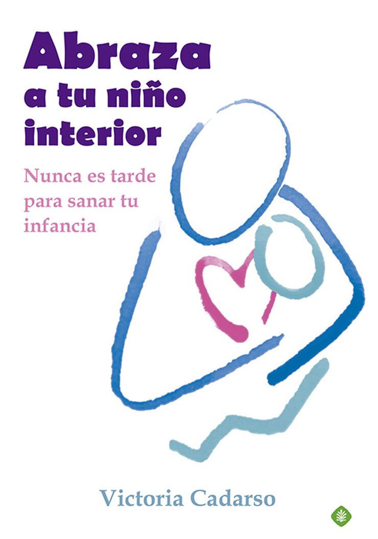 Abraza a tu ni&ntilde;o interior