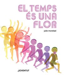 El temps &eacute;s una flor