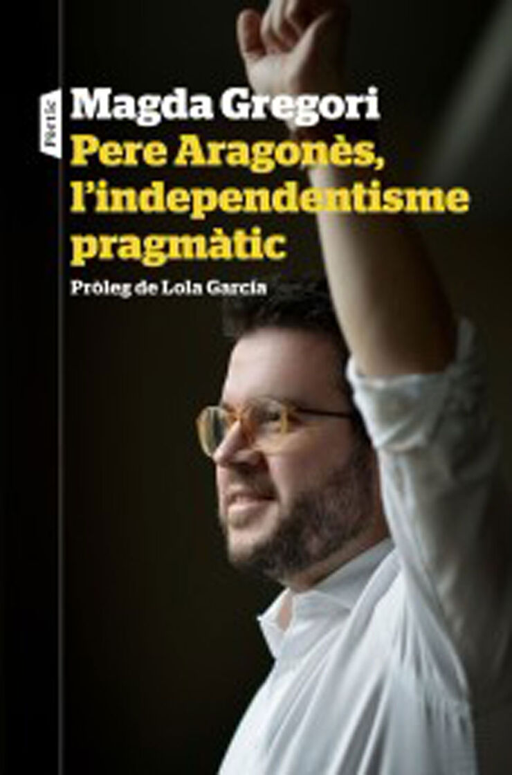 Pere Aragon&egrave;s, l'independentisme pragm&agrave;tic