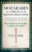MOZ&Aacute;RABES EN EL ORIGEN DE LOS REINOS CRI