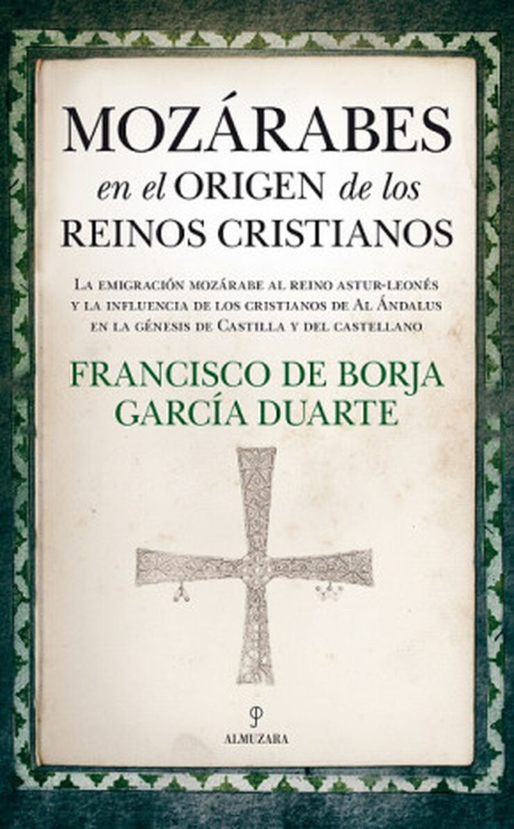 MOZ&Aacute;RABES EN EL ORIGEN DE LOS REINOS CRI