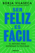 Ser feliz es f&aacute;cil