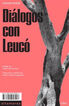 DI&Aacute;LOGOS CON LEUC&Oacute;