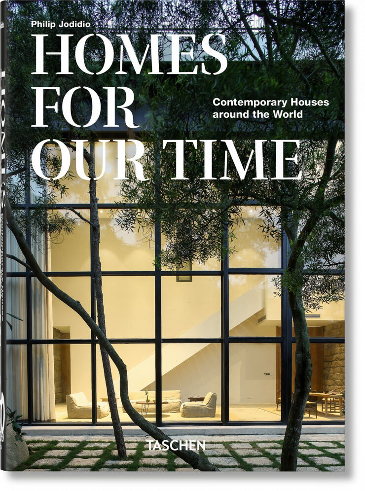 Homes For Our Time. Contemporary Houses around the World - 40th Annivers